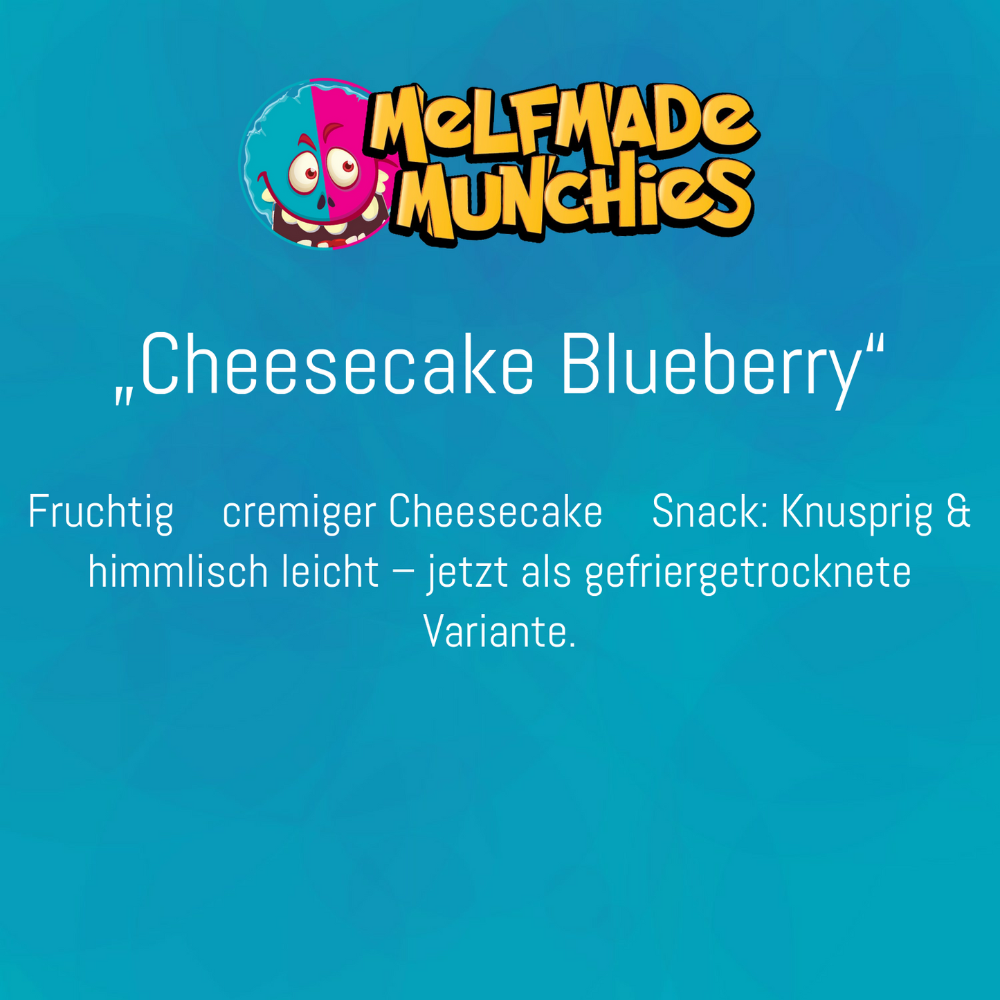 Cheesecake Blueberry  – Produktbeschreibung Melfmade Munchies gefriergetrocknete Süßigkeit
