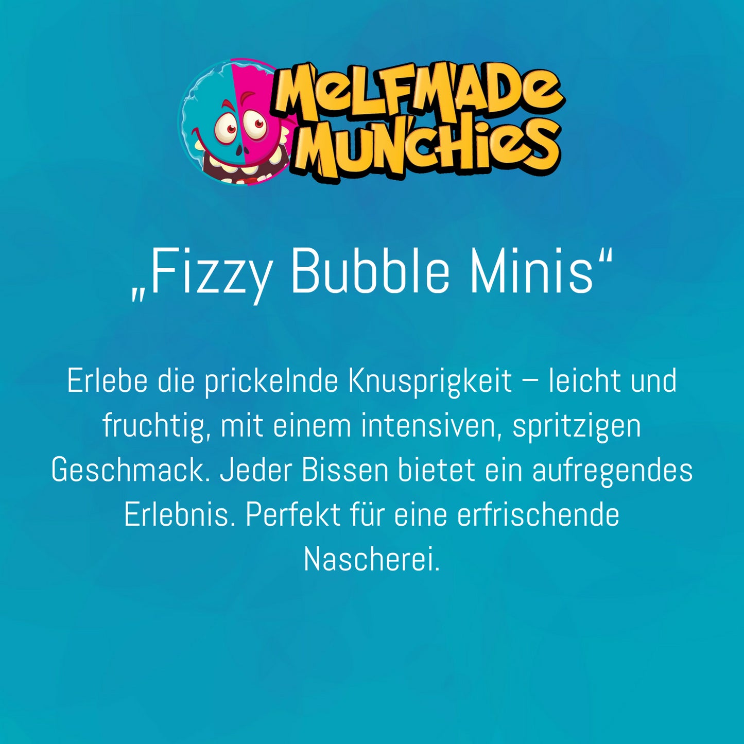 Fizzy Bubble Minis