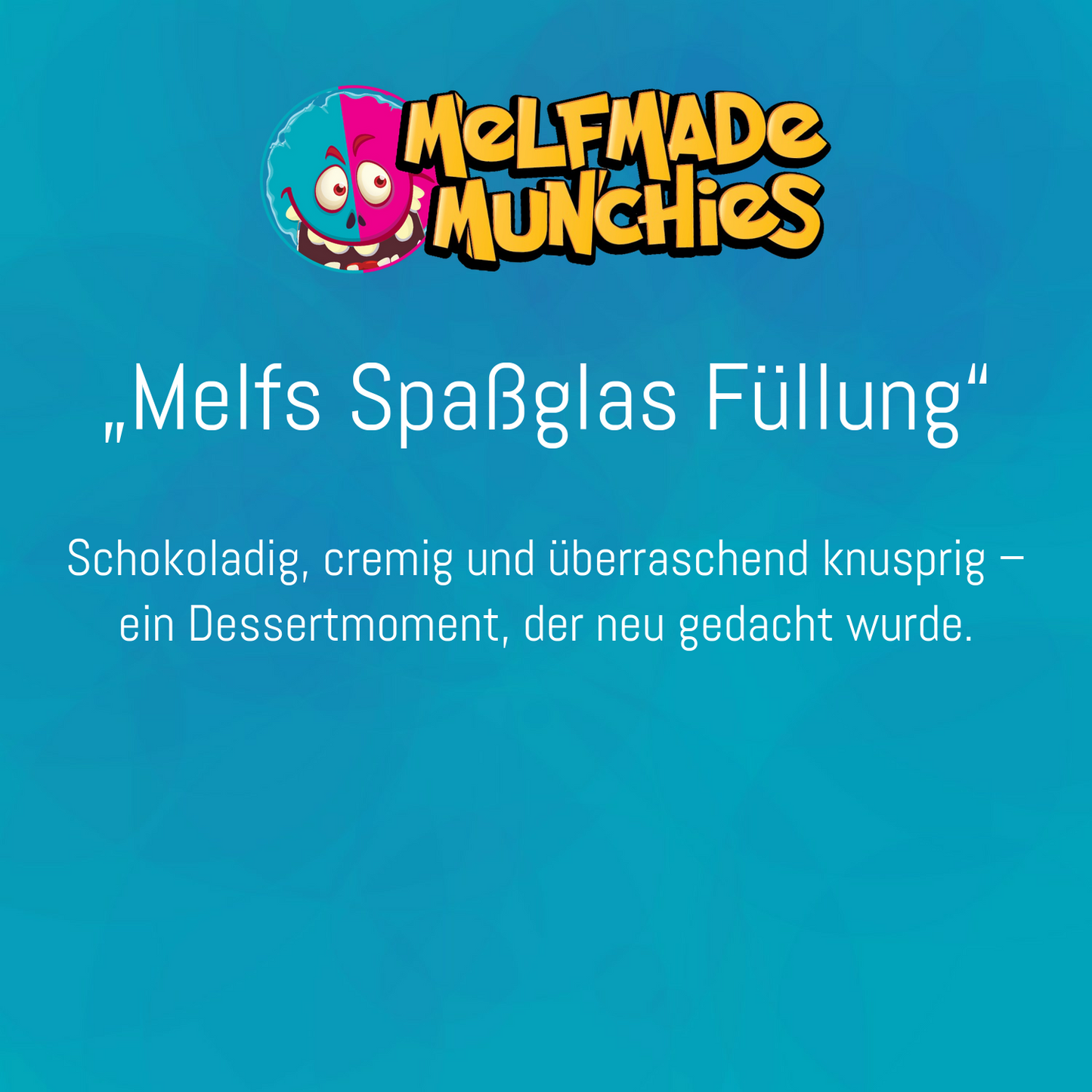 Melfs Spaßglas Füllung