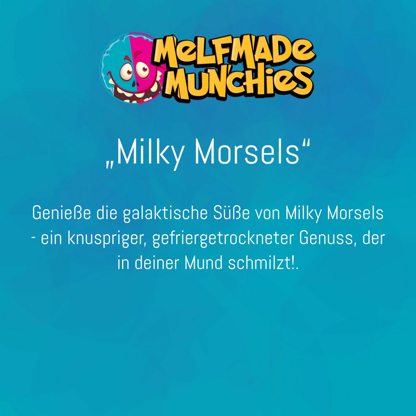 Milky Morsels