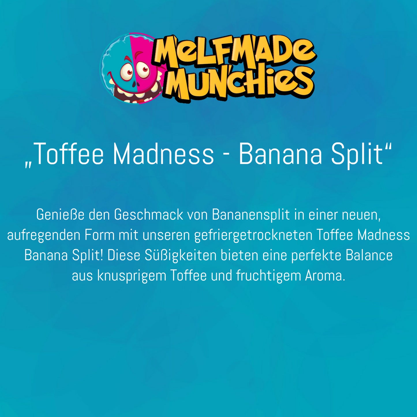 Toffee Madness - Banana Split