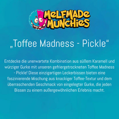 Toffee Madness - Pickle